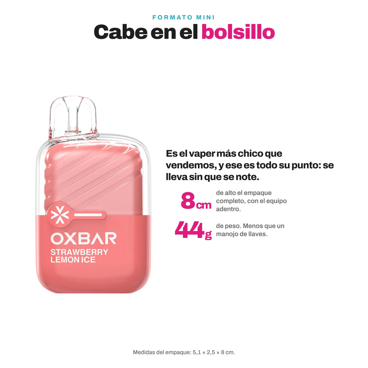 Tamaño del Oxbar Mini 2200: empaque de 8 cm de alto y 44 gramos de peso, cabe en el bolsillo